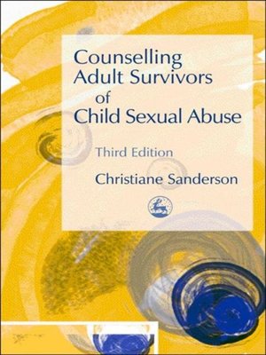 cover image of Counselling Adult Survivors of Child Sexual Abuse